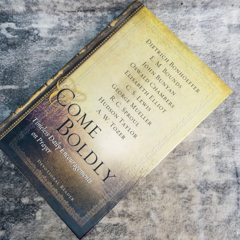 Come Boldly Timeless Daily Encouragements on Prayer Devotional NavPress